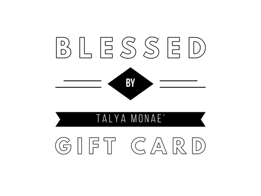 Blessed by Talya Monae gift card